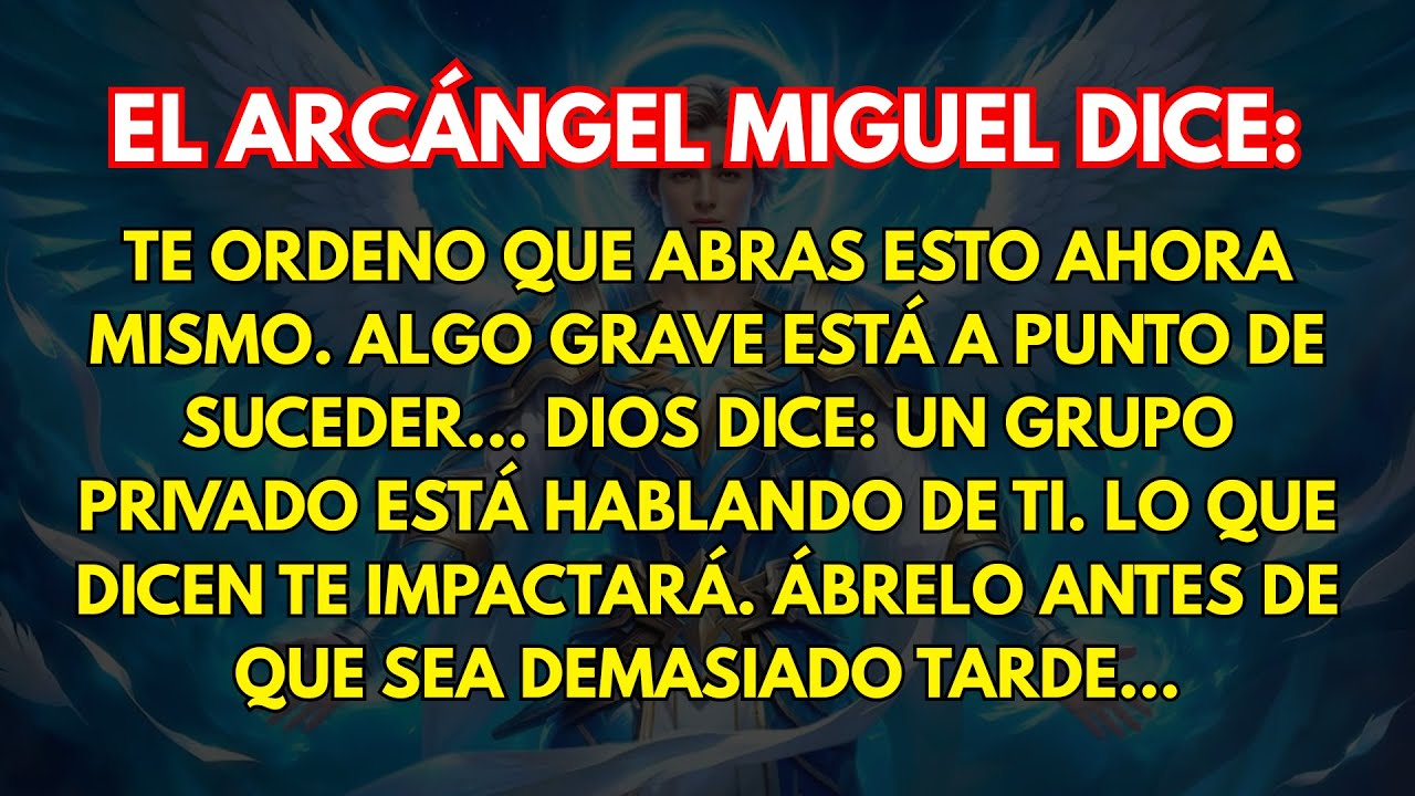 💸 El Arcángel Miguel dice: Te ordeno abrir esto ahora. Algo serio está por suceder...