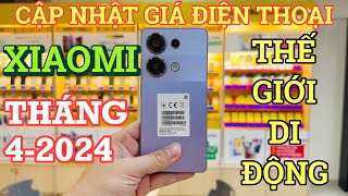 Cập Nhật Giá XIOAMI THÁNG 4 - 2024 Tại Thế Giới Di Động