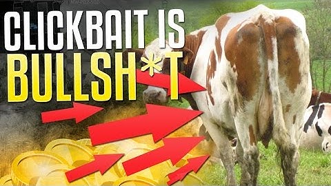 CLICKBAIT IS BULLSH*T! (A Criticism of Clickbait YouTubers & Videos)