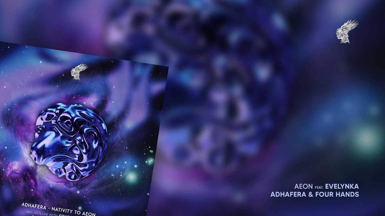 Guarda Adhafera & Four Hands - Aeon (feat. Evelynka) su YouTube