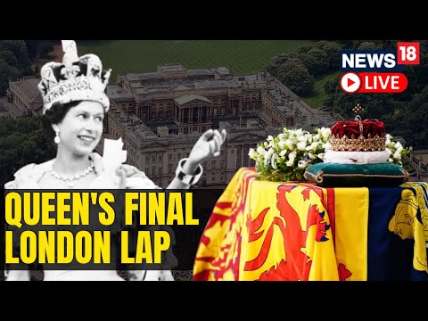 Queen Elizabeth Funeral Live |Queen Elizabeth Coffin In London | Buckingham Palace Live |News18 Live