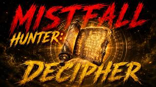 Mistfall Hunter - LEGENDARY DECIPHER ROUTINE!