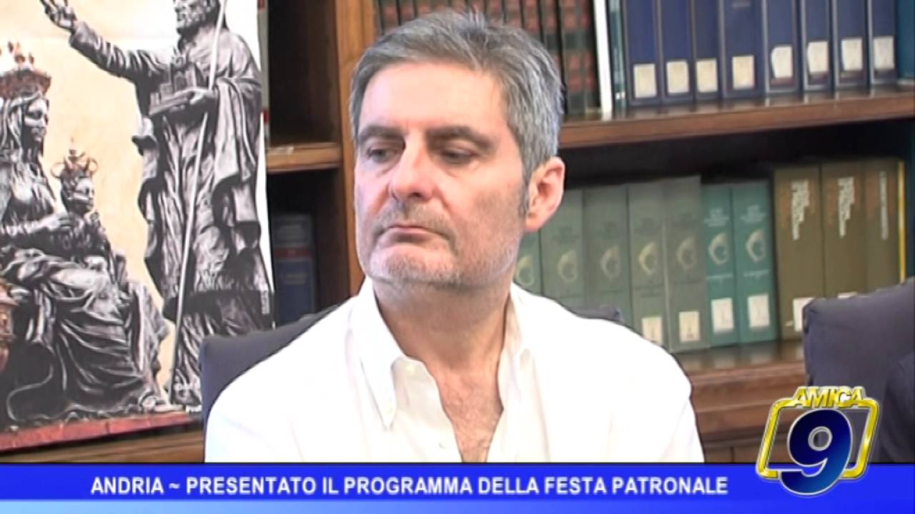 Andria |  Presentato il programma della Festa Patronale