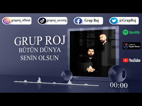 Grup Roj - Bütün Dünya Senin Olsun | Harun & Yaver