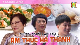 Lan tỏa hương vị ẩm thực Hà Thành | Người Hà Nội