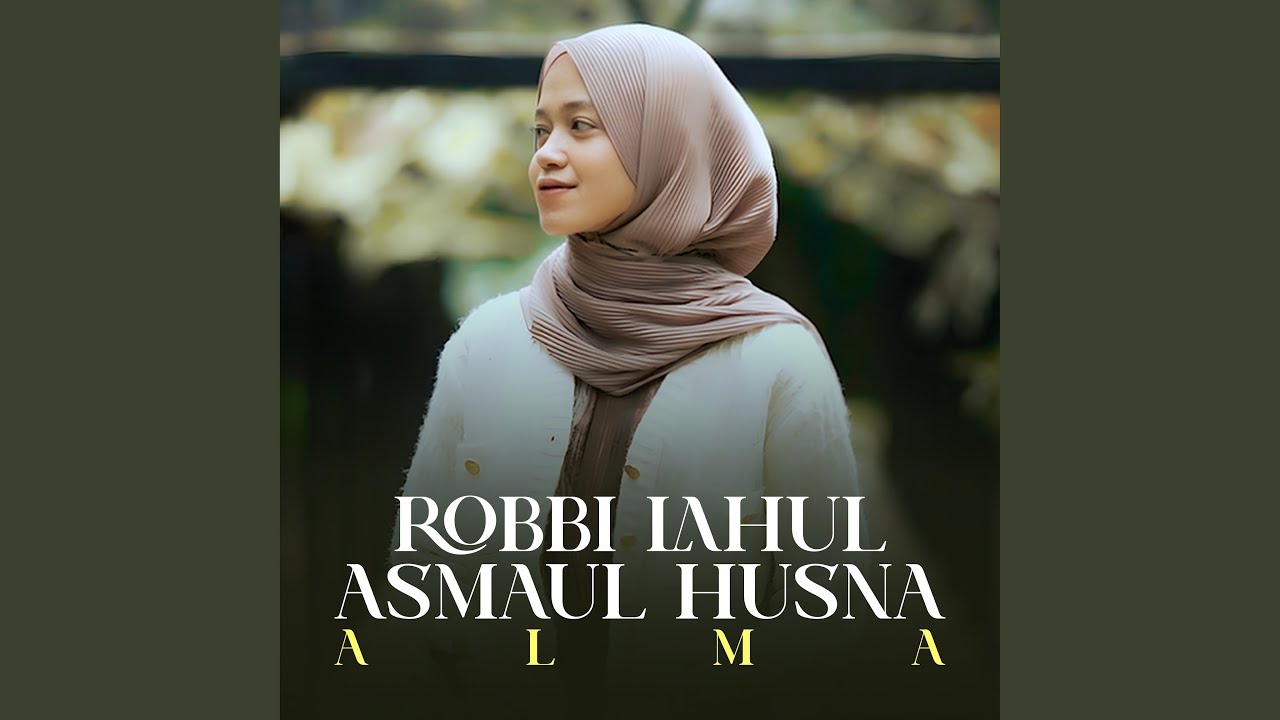 ROBBI LAHUL ASMAUL HUSNA - YouTube