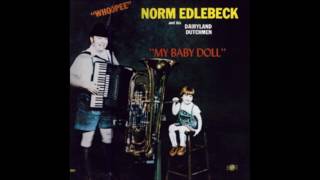 Dig That Crazy Oompah Man - Norm Edlebeck and his Dairyland Dutchmen