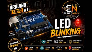 Arduino UNO Tutorial for Beginners | Embedded Systems | LED Blinking Program | Series #1