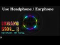 Lumang sari  santhali 3d song 2019   santhali 3d audio     use headphone  earphone 