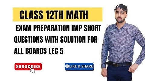 Class 12th Maths Exam Prep | PTB 100% Imp short Questions for All Boards_ lecture 5