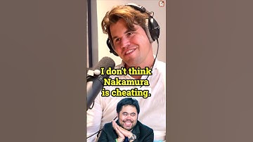 Magnus - Ik denk niet dat Nakamura vals speelt 🤣