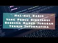 Hal-Hal Dasar yang Perlu Diketahui Sebelum Memulai Jurusan Teknik Informatika