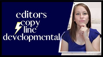 Developmental Editing VS Copy Editing VS Line Editing: What do you Need?