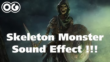 Skeleton Monster Sound Effect !!!