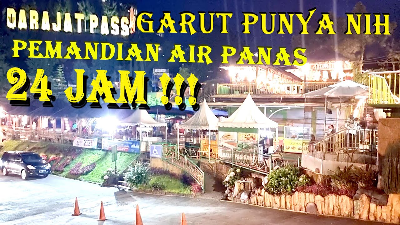 Explore tempat pemandian air panas DARAJAT PASS di garut jawa barat || buka 24 jam