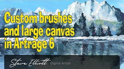 Painting on a large canvas with custom brushes in Artrage 6 and no lag