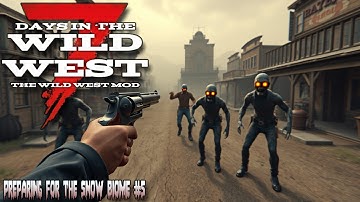 Preparing for the Snow Biome #5 | 7 Days to Die - Wild West - 2k