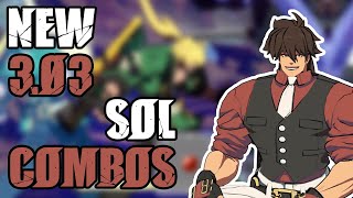 NEW AND IMPROVED SOL BADGUY PUNISH COMBOS - [GUILTY GEAR STRIVE 3.03]