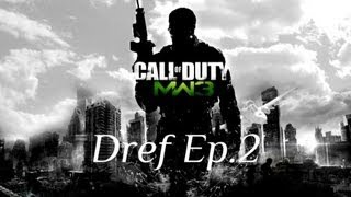 Dref, je joue comme un noob | Ep.2 | MW3 | Commenté en Live