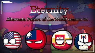 ''ETERNITY'' - Alternate Future of the World ''Chapter 1''