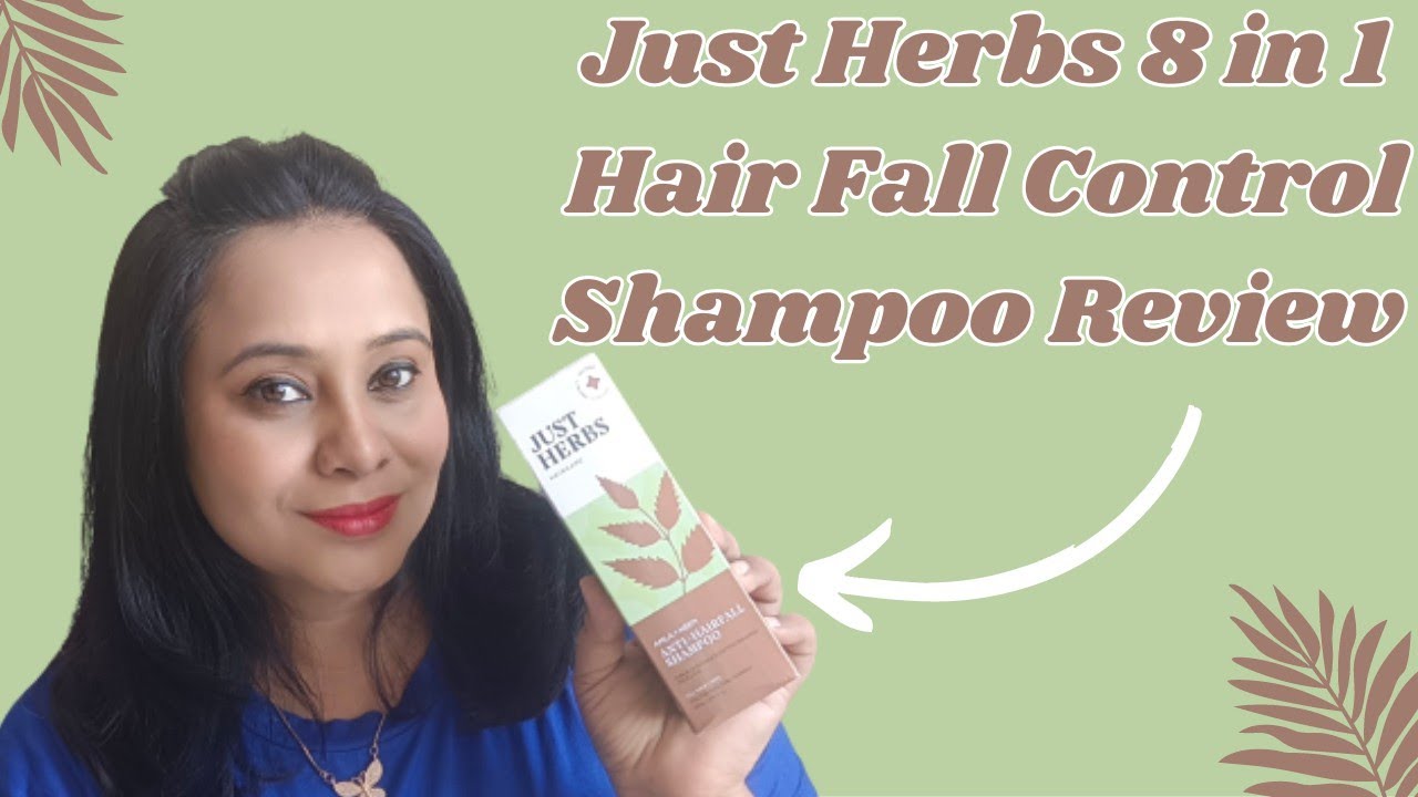 Just Herbs 8 in 1 Hair Fall Control Shampoo Review Ayurvedic shampoo YouTube