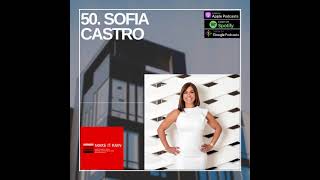 50. Sofia Castro | Marriage, Business & PMA