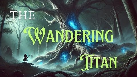 Dungeons and Dragon: Awakened Plant - The Wandering Titan #dndmusic