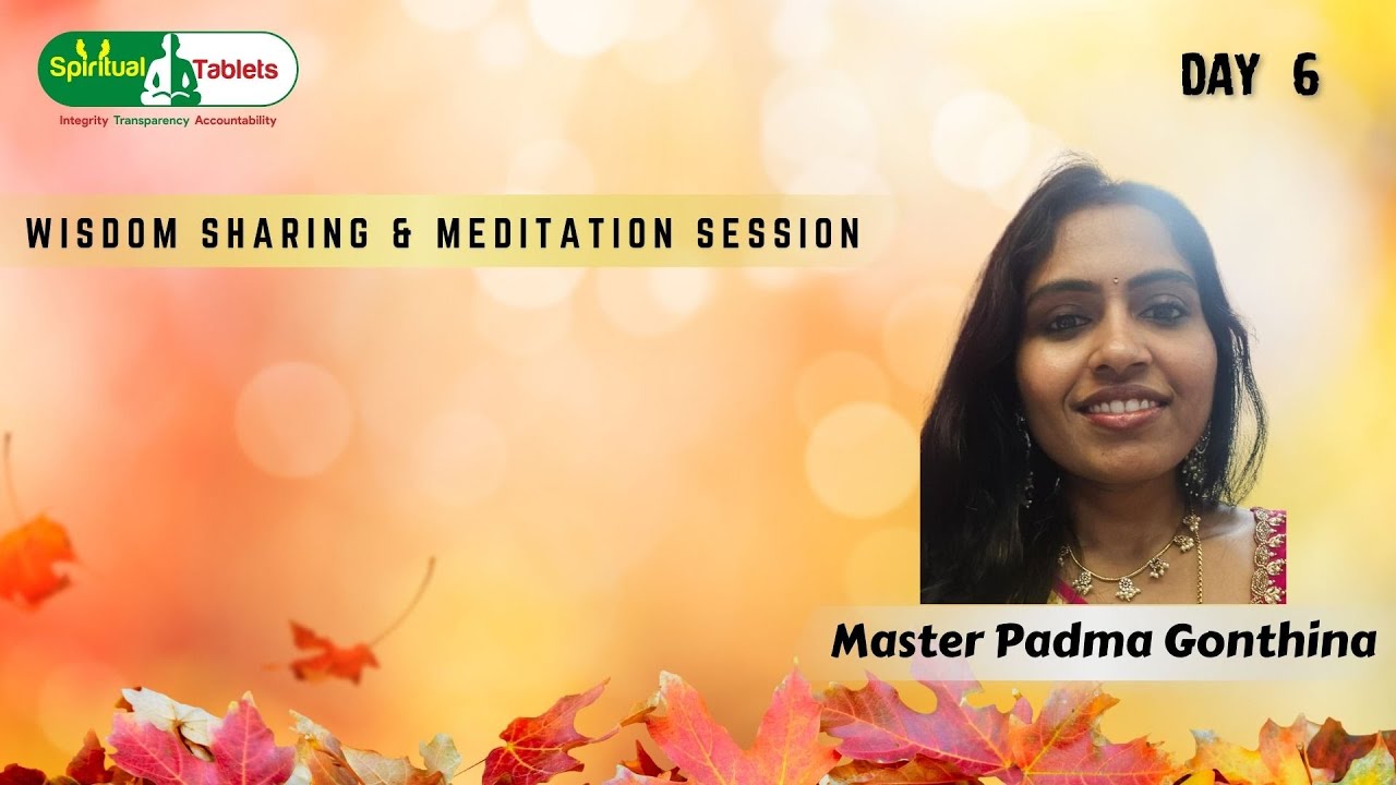 Day 6: Master Padma Gonthina – Wisdom Sharing & Meditation - YouTube