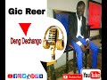 Gic Rëér By Deng Dechango South Sudan Music VM Gic Rëér By Deng Dechango South Sudan Music VM