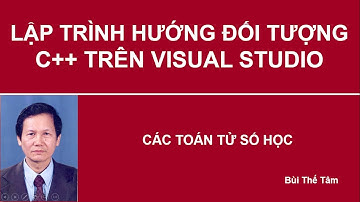 Lập trình hướng đối tượng C++ - Bài 5. Các toán tử số học - Bui The Tam