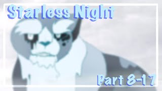 Starless Night || Part 8-17 || Collab