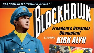Blackhawk | Chapter 13 | Blackhawk's Daring Plan | Kirk Alyn | Carol Forman | John Crawford
