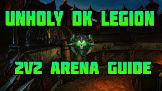 WoW Legion Unholy DK 2v2 Arena PvP Guide   Commentary - Master of Pressure & Control