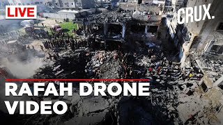 Israel Hits Rafah Hard, Drone Video Reveals Devastation In South Gaza City | Israel Hamas War