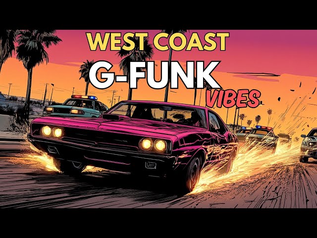 West Coast G-Funk Vibes | 90s G Funk West Coast Vibes