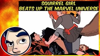 Squirrel Girl Beats Up The Marvel Universe  Complete Story | Comicstorian