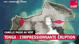 Pourquoi l'éruption du volcan aux Tonga est aussi impressionnante que surprenante