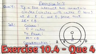If a line intersects two concentric circles at A, B, C and D, prove that AB = CD.
