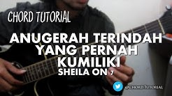 Anugerah Terindah yang Pernah Kumiliki - Sheila on 7 (CHORD)  - Durasi: 4:22. 