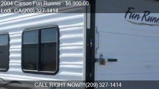 2004 Carson Fun Runner  for sale in Lodi, CA 95240 at Lodi P