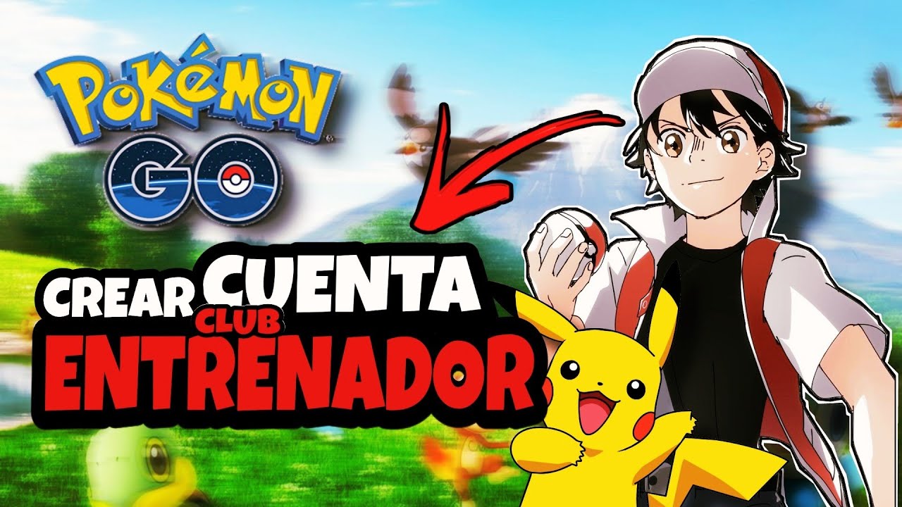 COMO CREAR CUENTA de CLUB ENTRENADORES POKEMON GO 2021: ✓ACTUALIZADO -  YouTube