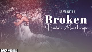 Broken Pain Mashup | SR Production Music | 💔 Memories