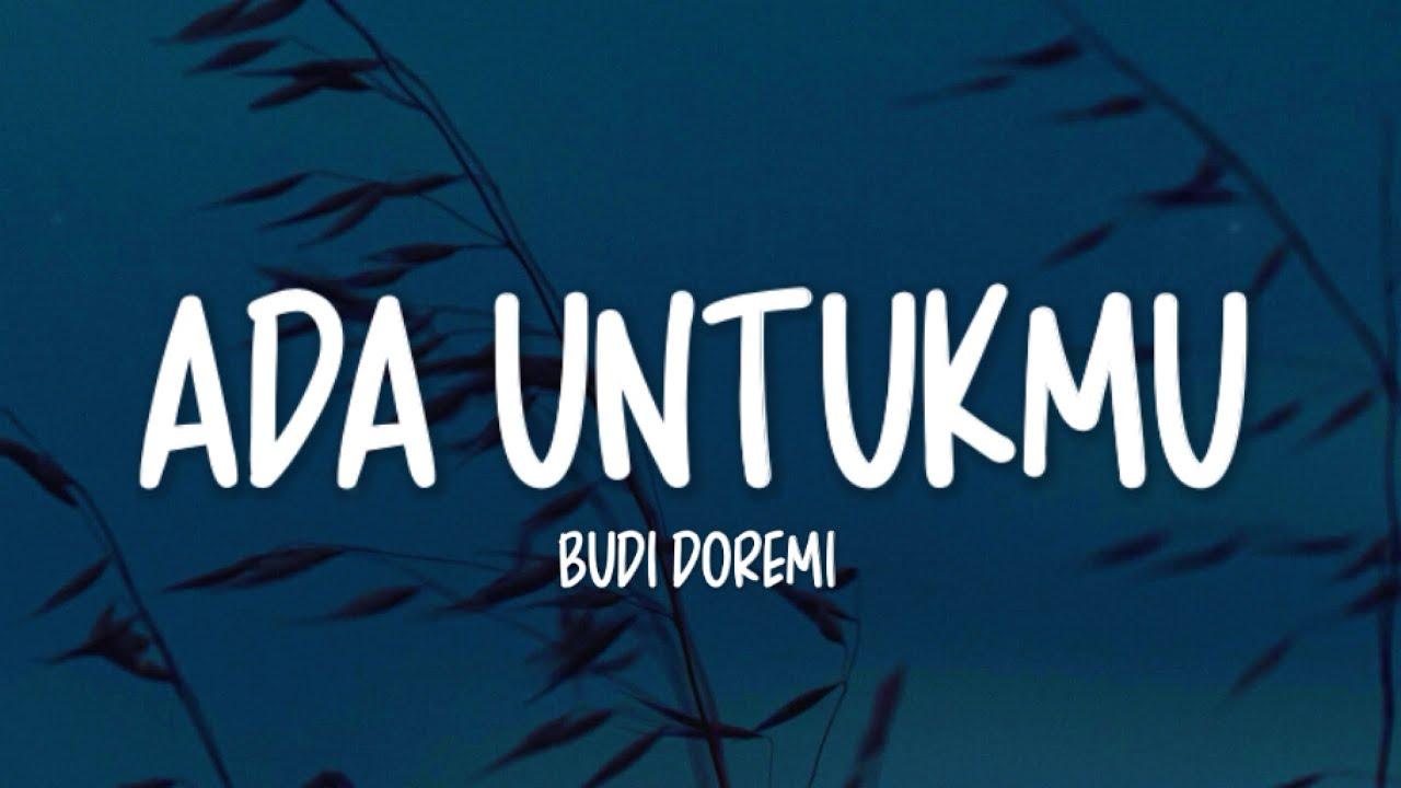 Budi Doremi - Ada Untukmu (Lirik Lagu)