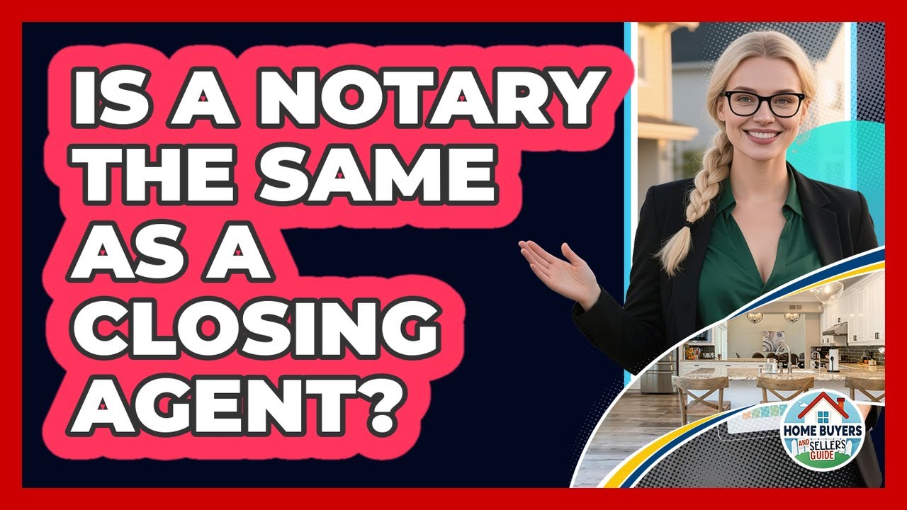 Is a Notary the Same as a Closing Agent?