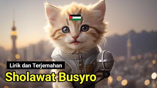 Lirik Sholawat Busyro dan Terjemahan versi Kucing Gemoy by Channel Kucing 294 8,539 views 3 months ago 1 minute, 28 seconds