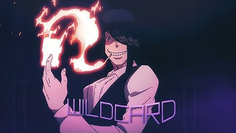 MEP Part 11 || “ Wildcard ” || Joker (Fire Force)