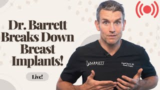 Breast Implants 101! | Dr. Barrett Live