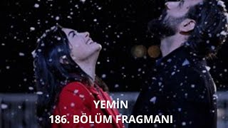 Yemin 186. Bölüm Fragmanı Emir Ve Reyhanın Arası Düzeliyor
