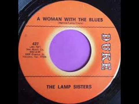 The Lamp Sisters - A Woman With The Blues