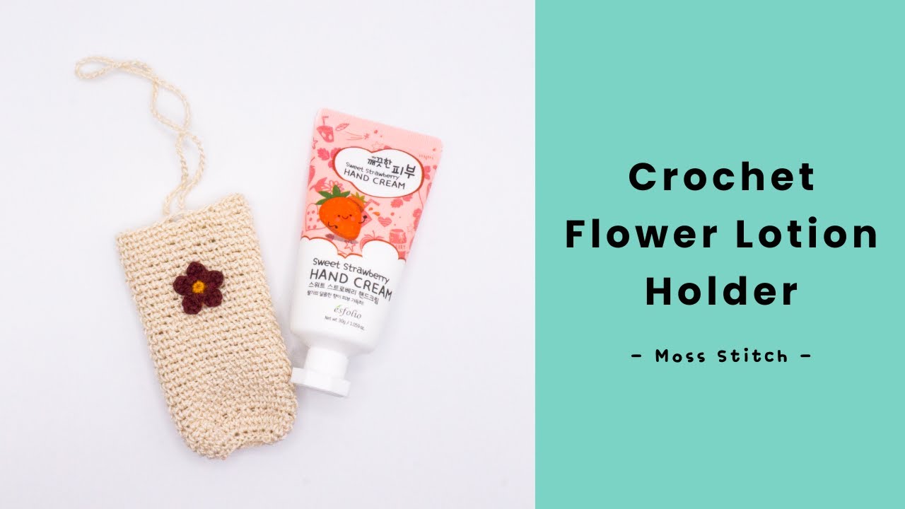 How to Crochet a Lotion Holder - Simple Pattern